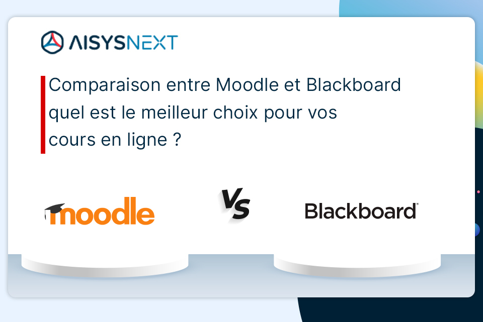 Moodle vs Blackboard : Quel choix pour votre site de cours en ligne