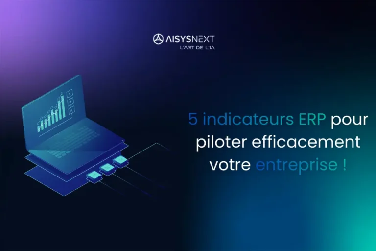 5 indicateurs clés pour piloter votre entreprise avec un ERP