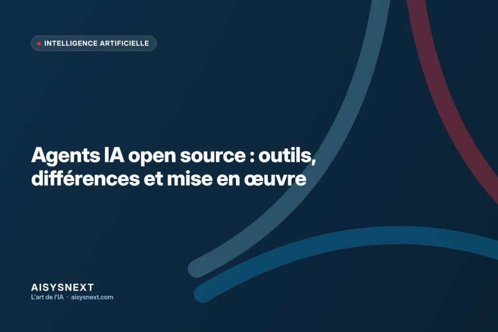 Agents IA open source : outils, différences et mise en œuvre