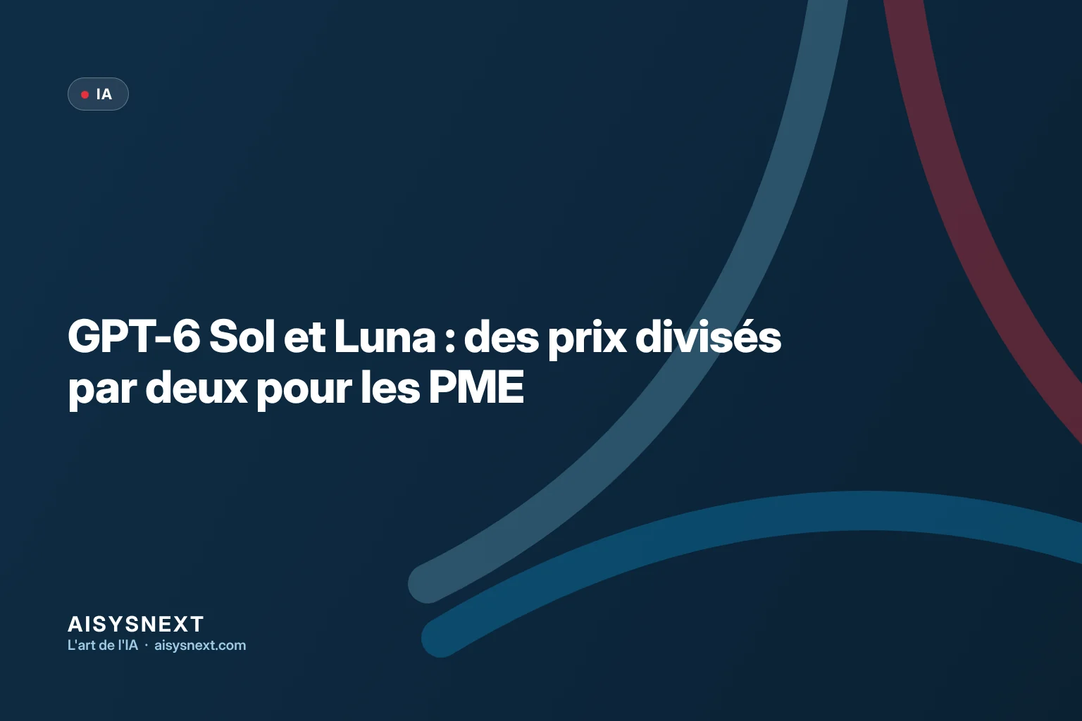 GPT-6 Sol وLuna: أسعار مخفّضة إلى النصف للمؤسسات الصغرى والمتوسطة
