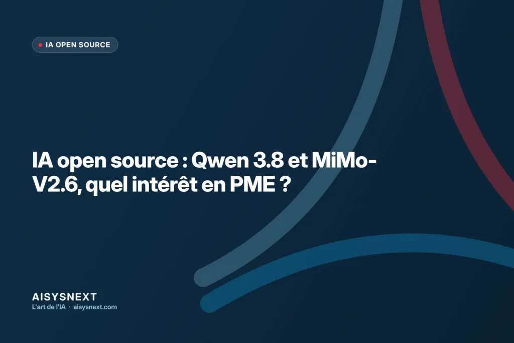 IA open source : Qwen 3.8 et MiMo-V2.6, quel intérêt en PME ?
